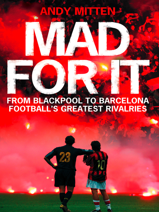 Title details for Mad for it by Andy Mitten - Available